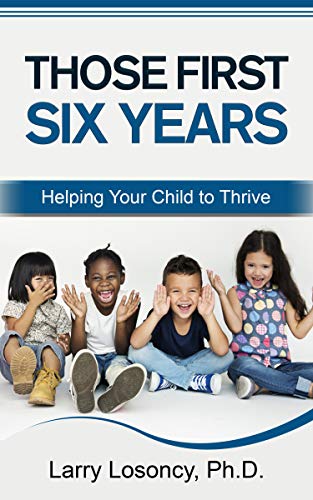 Those First Six Years: Helping Your Child to Thrive
