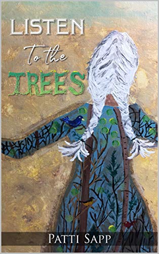Listen to the Trees (Tree-Hugger Series Book 1)