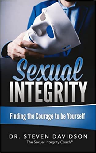 Sexual Integrity: Finding the Courage to be Yourself