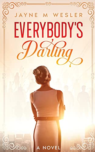 Everybody’s Darling: A Novel